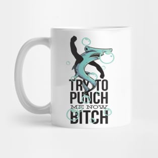 Trendy Shark Try To Punch Me Now Collections Mug